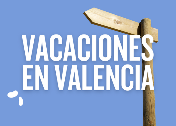vacaciones en Valencia